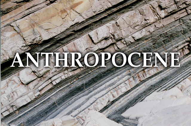 एन्थ्रोपोसीन युग का नामकरण: मानवता के लिए चेतावानी